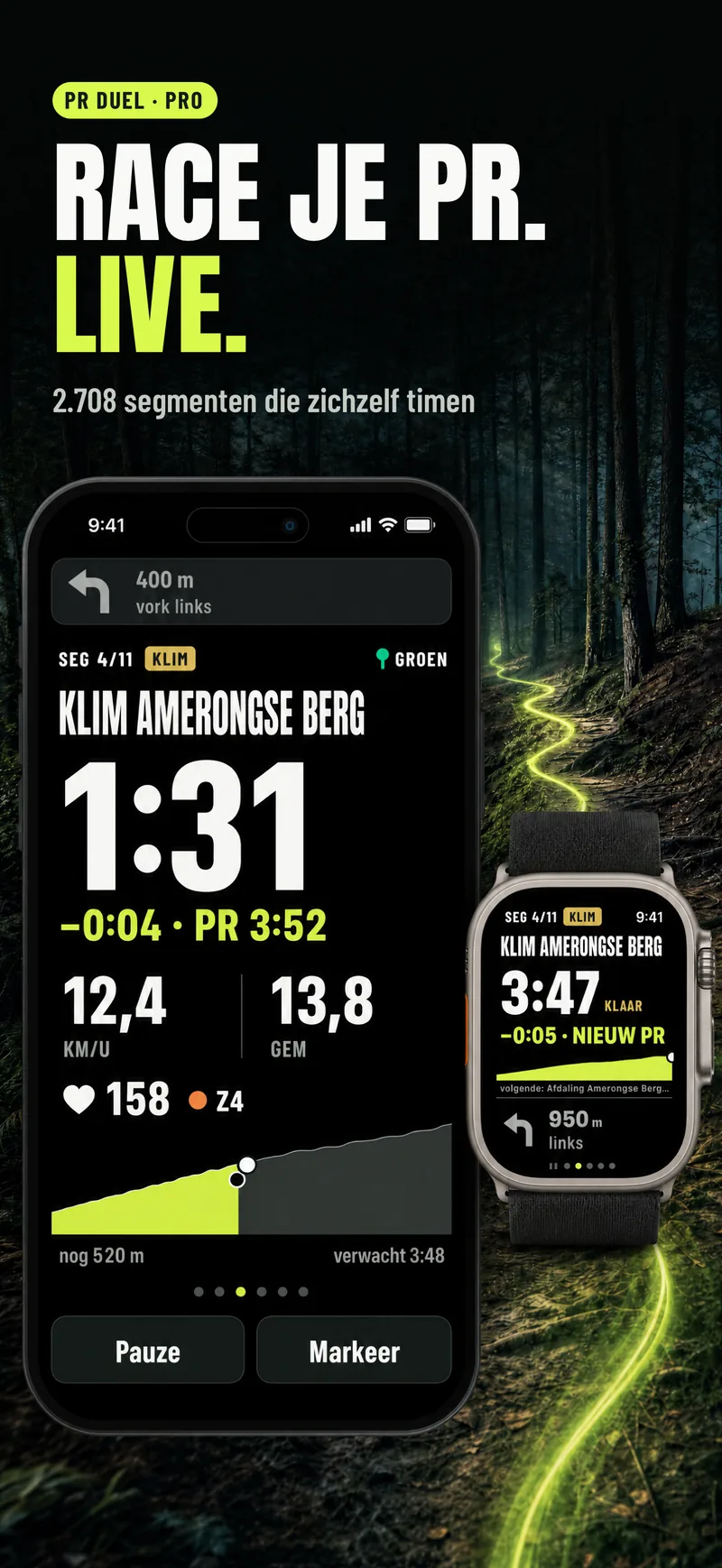 Een live segment op de Klim Amerongse Berg, 1:31 en vier seconden voor op je PR, met een nieuw PR op de Watch. Kop: Race je PR. Live.